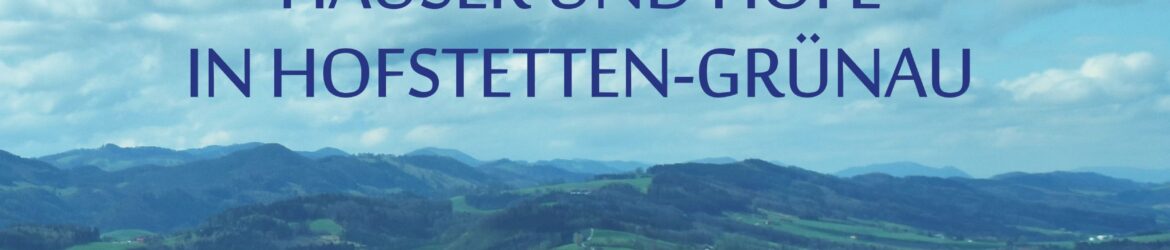 Titelbild Hoefebuch Hofstetten_Gruenau